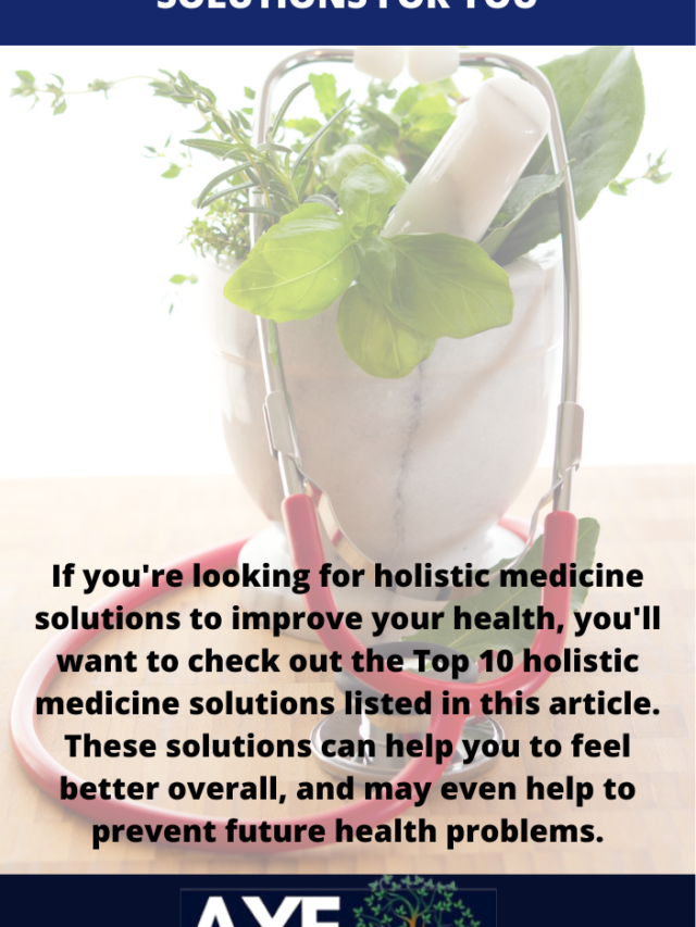 The Top 10 Holistic Medicine Solutions for You